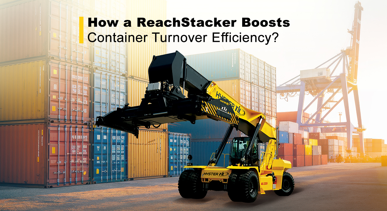 How a ReachStacker Boosts Container Turnover Efficiency?